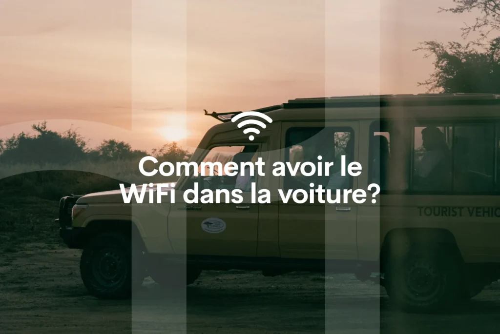 comment avoir Wifi voiture