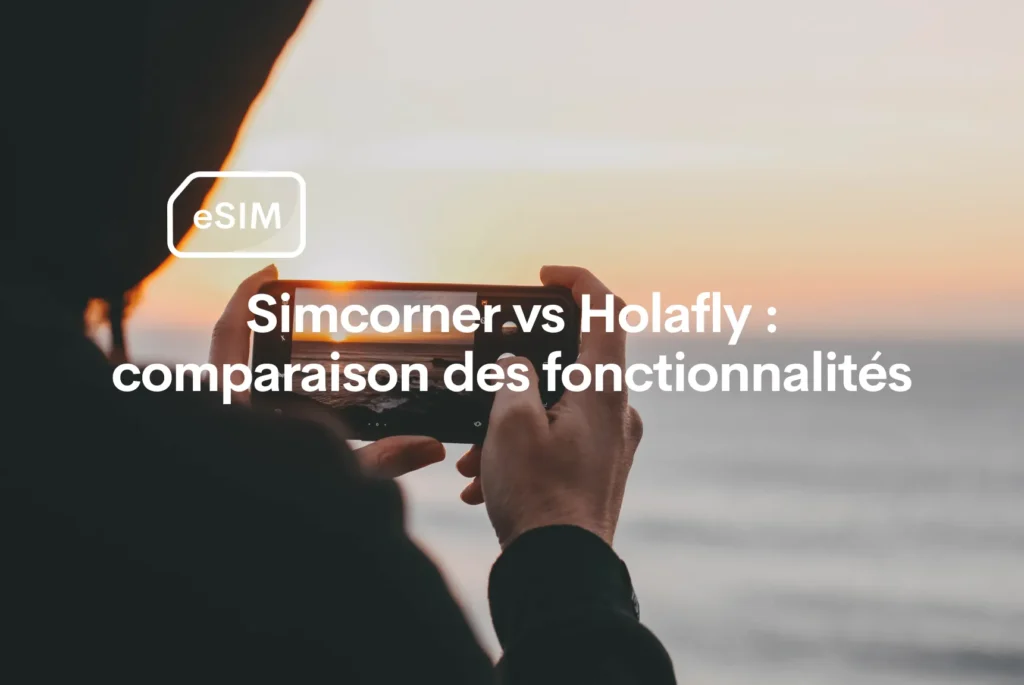 Meilleure esim simcorner contre holafly