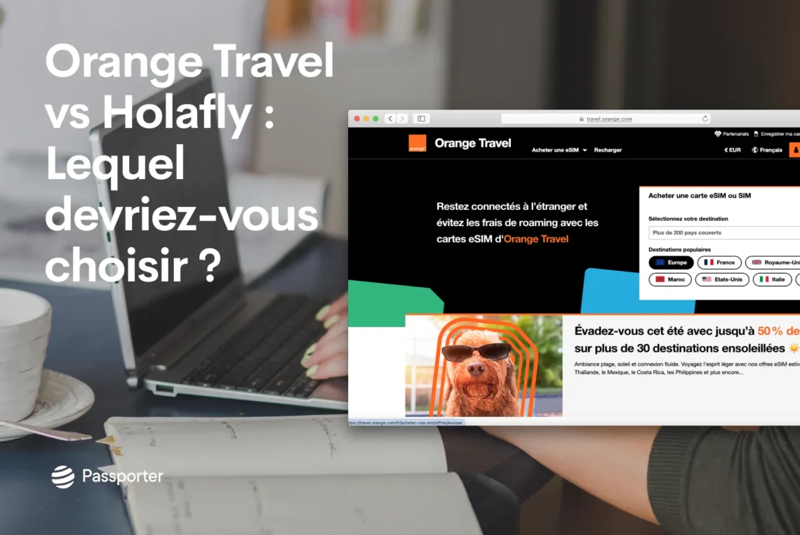 Orange Travel ou Holafly : lequel est le meilleur ?