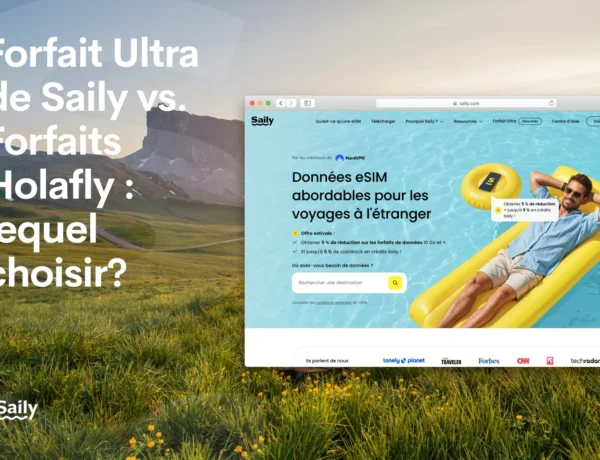 Plan Ultra Saily vs Holafly Plans : lequel choisir ?