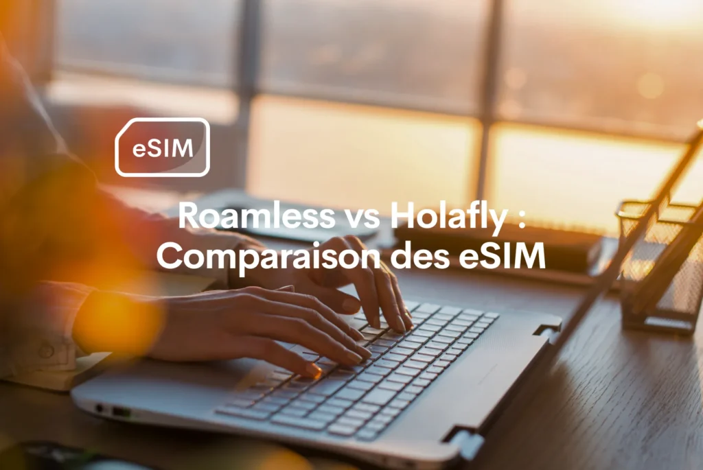 Analyses roamless vs holafly comparaison