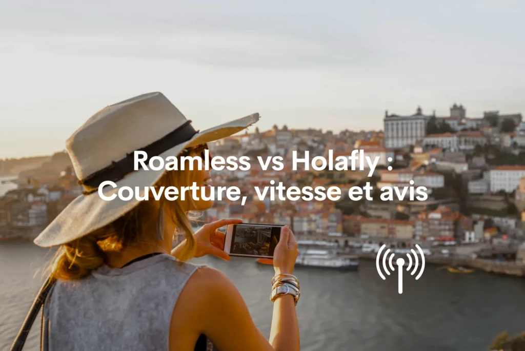 roamless vs holafly couverture vitesse avis