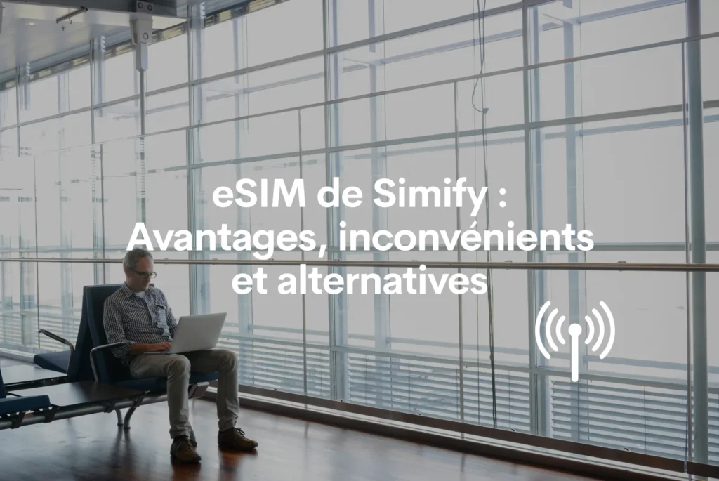 Inconvénients de l’eSIM Simify