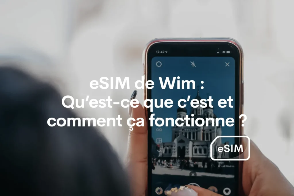 Qu’est-ce que l’eSIM de Wim ?