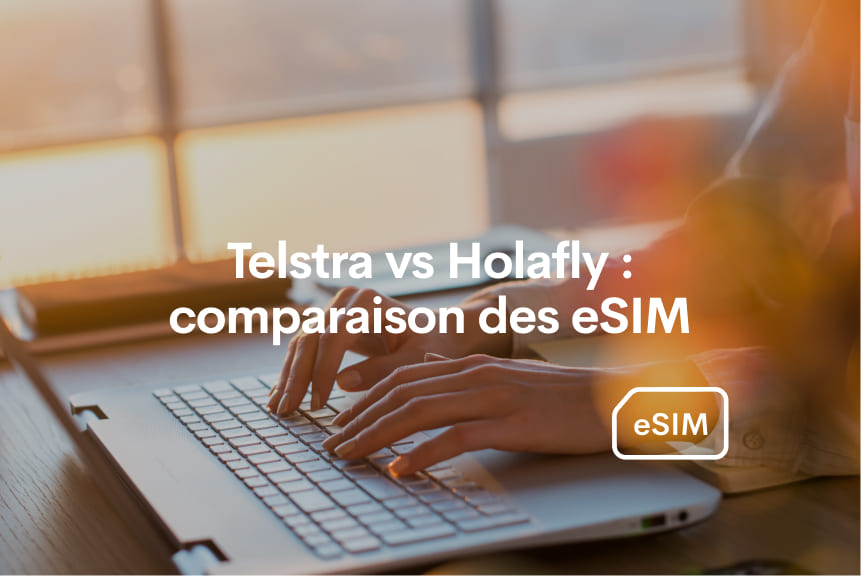 comparaison esim telstra holafly