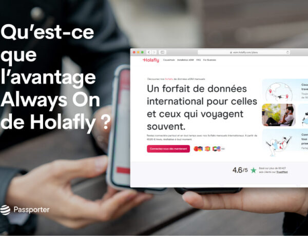 Avantages de la fonctionnalité « toujours active » des plans Holafly